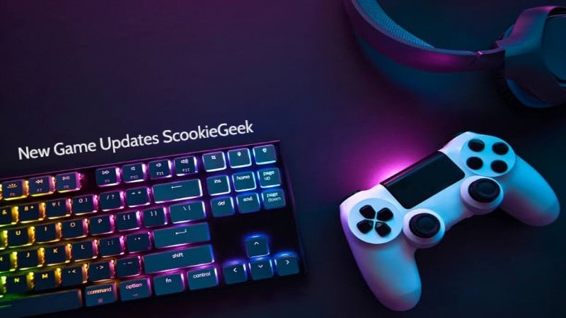 New Game Updates ScookieGeek